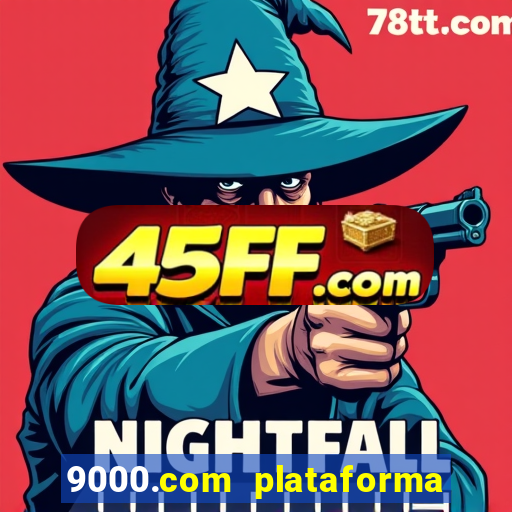 9000.com plataforma de jogos